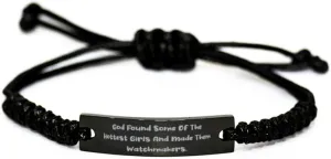 Unique Watchmaker, God Found Some of The Hottest Girls and Made Them, Unique Holiday Black Rope Bracelet for Colleagues